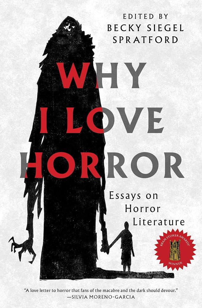 Why I Love Horror anthology, edited by Becky Spiegel Spratford